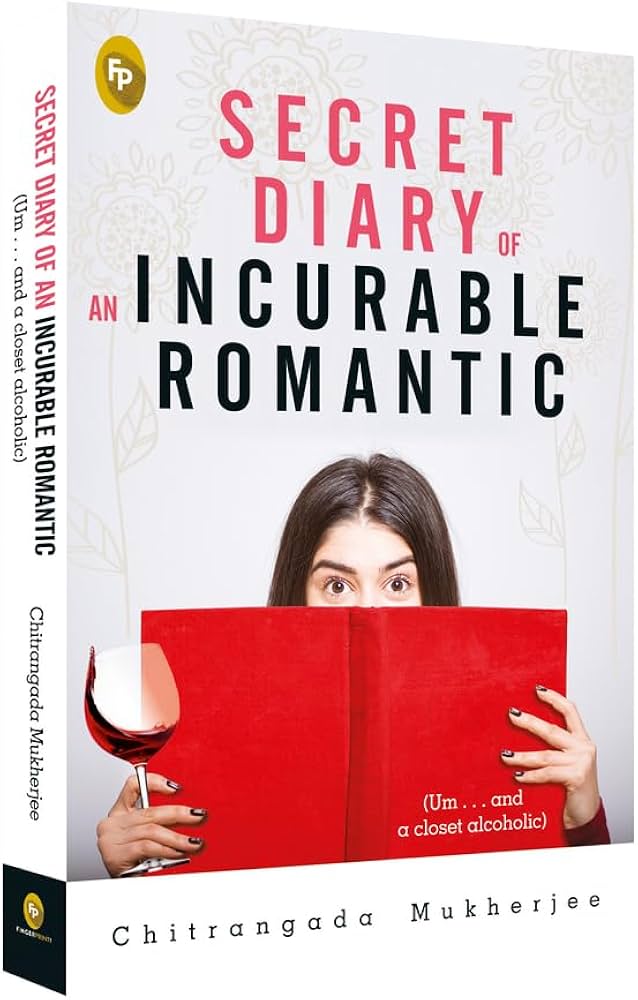 Secret Diary of an Incurable Romantic, Chitrangada Mukherjee