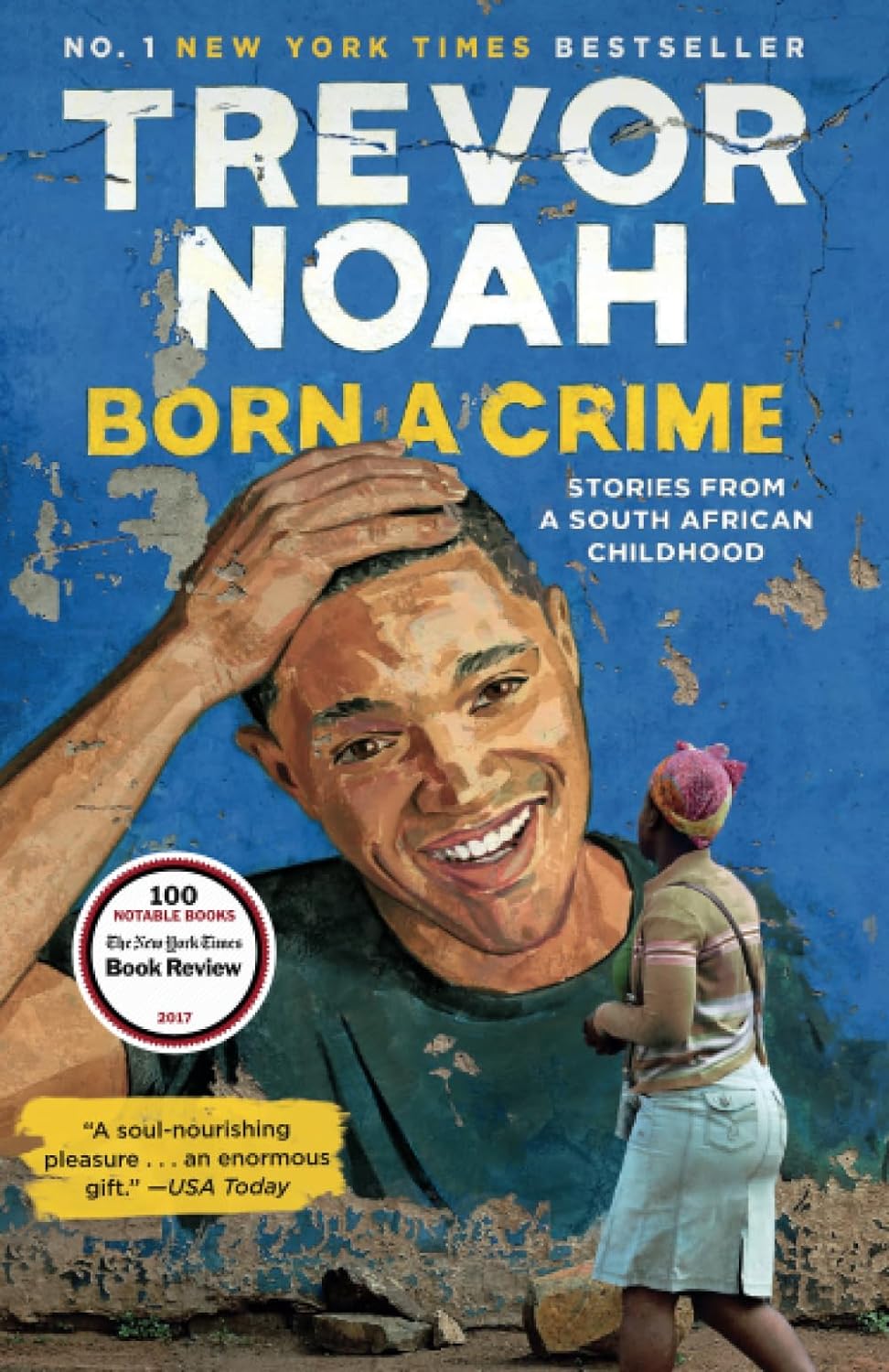 Born a Crime: Stories from a South African Childhood, Trevor Noah