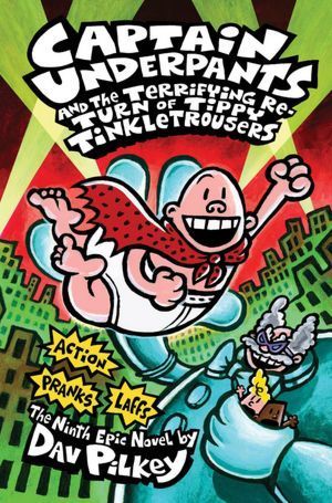 Captain Underpants and the Terrifying Return of Tippy Tinkletrousers, Dav Pilkey