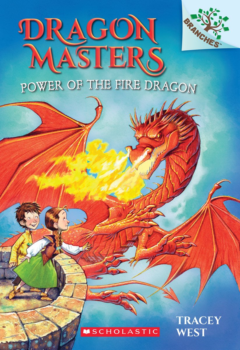 Dragon Masters (Power of the Fire Dragon: 4), Tracey West