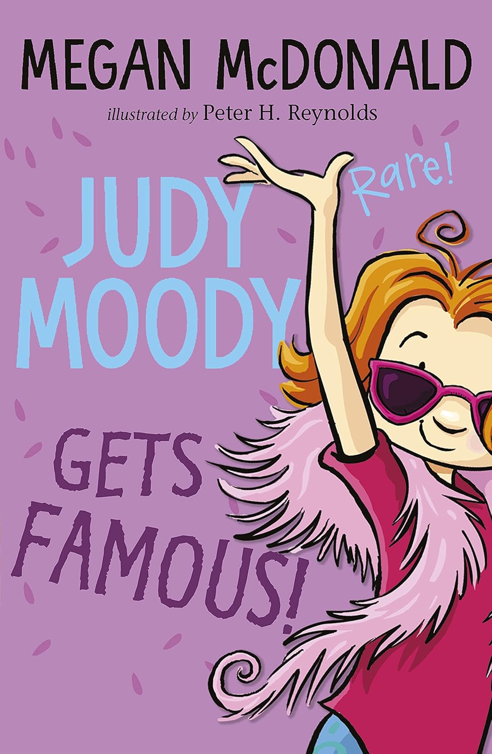 Judy Moody Gets Famous!, Megan McDonald