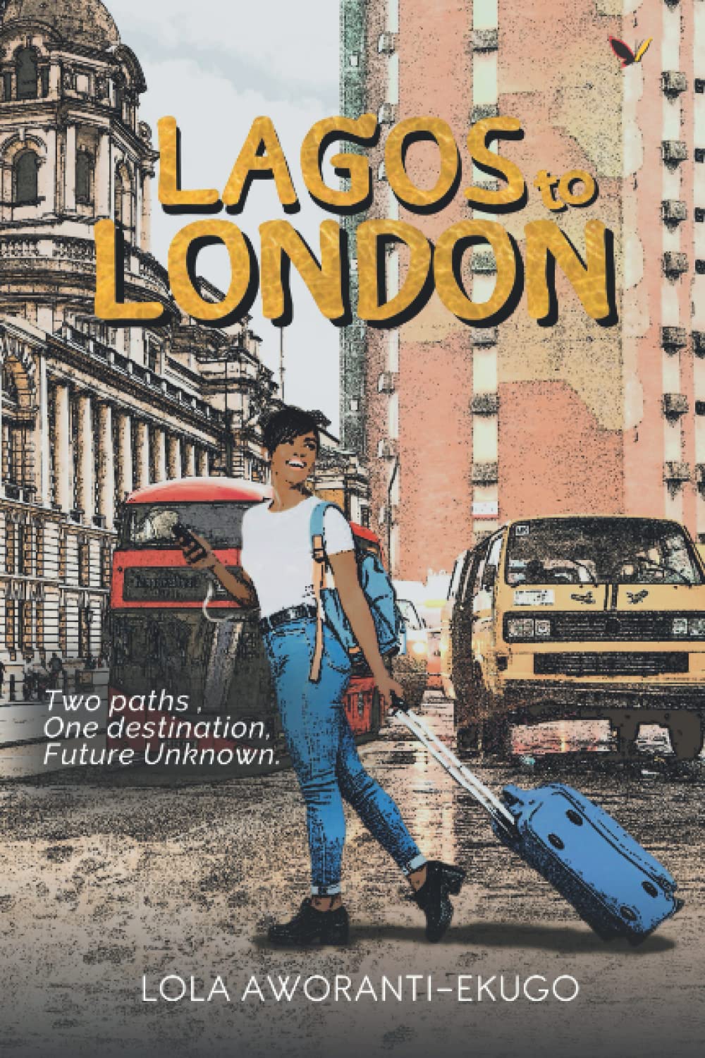 Lagos to London, Lola Aworanti-Ekugo