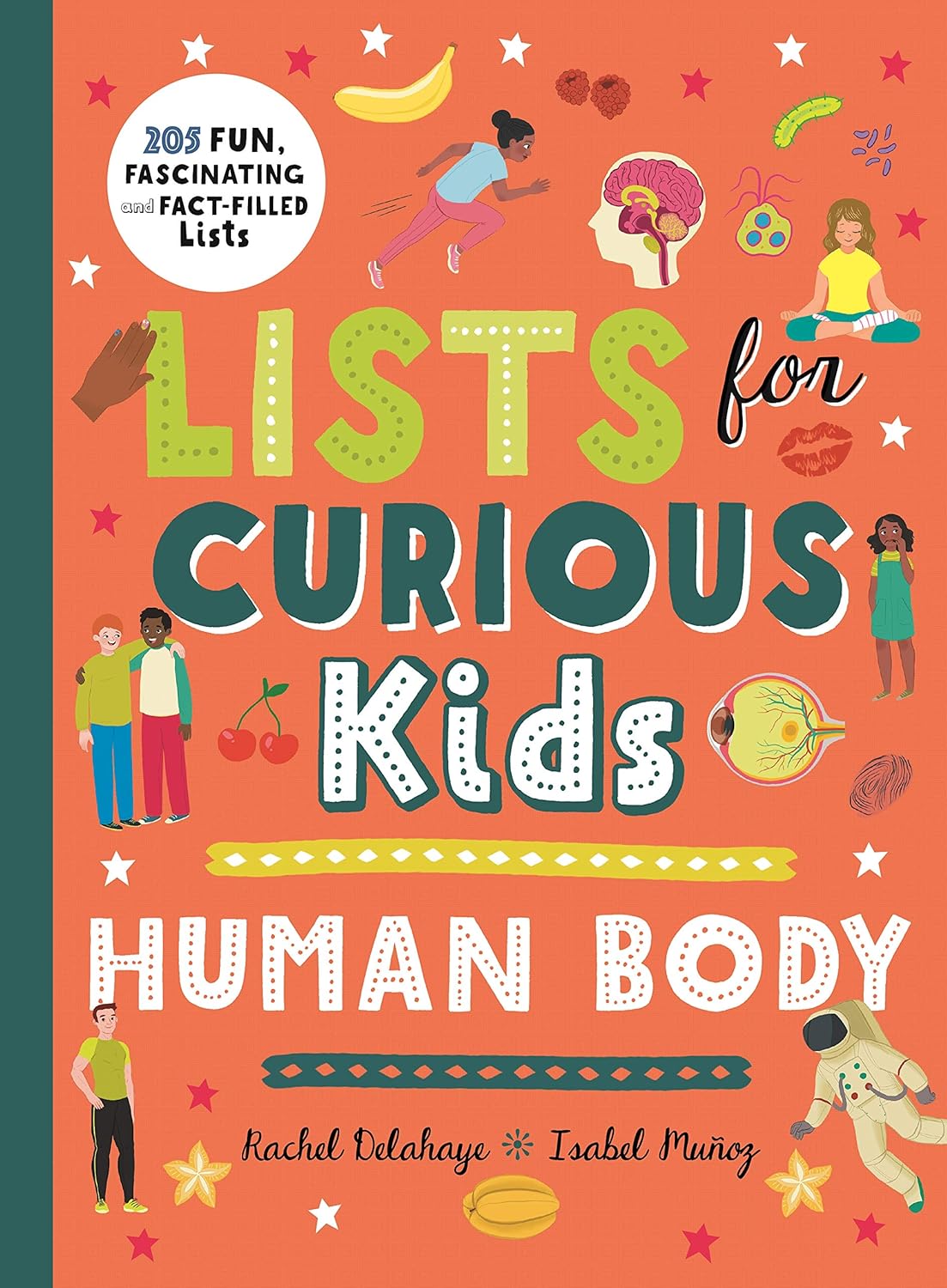 Lists for Curious Kids: Human Body, Rachel Delahaye