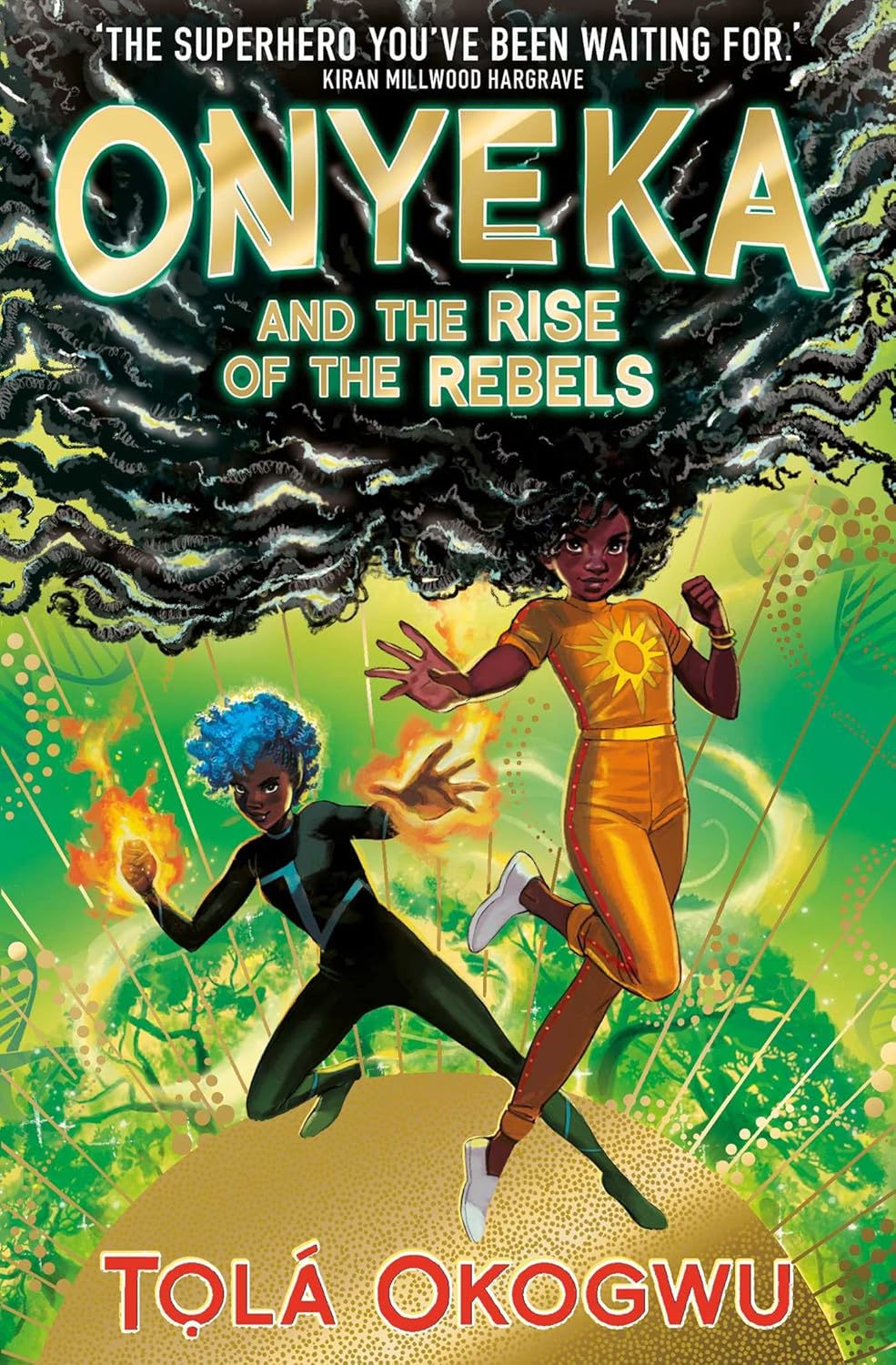 Onyeka and the Rise of the Rebels, Tolá Okogwu