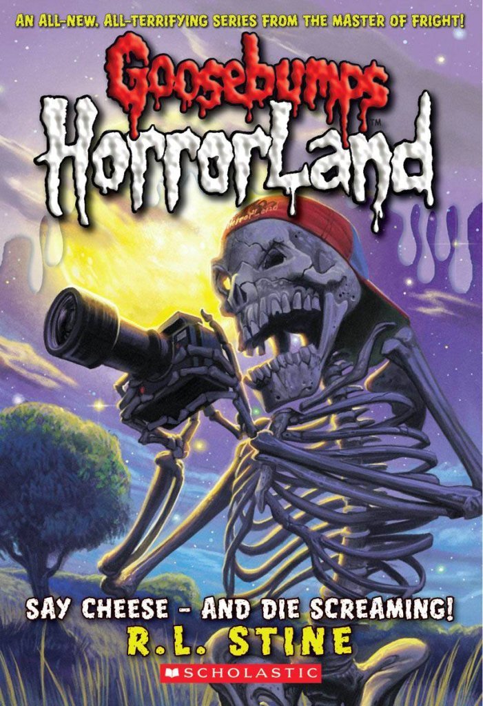 Goosebumps Horrorland  (Say Cheese - And Die Screaming : 8), R.L. Stine