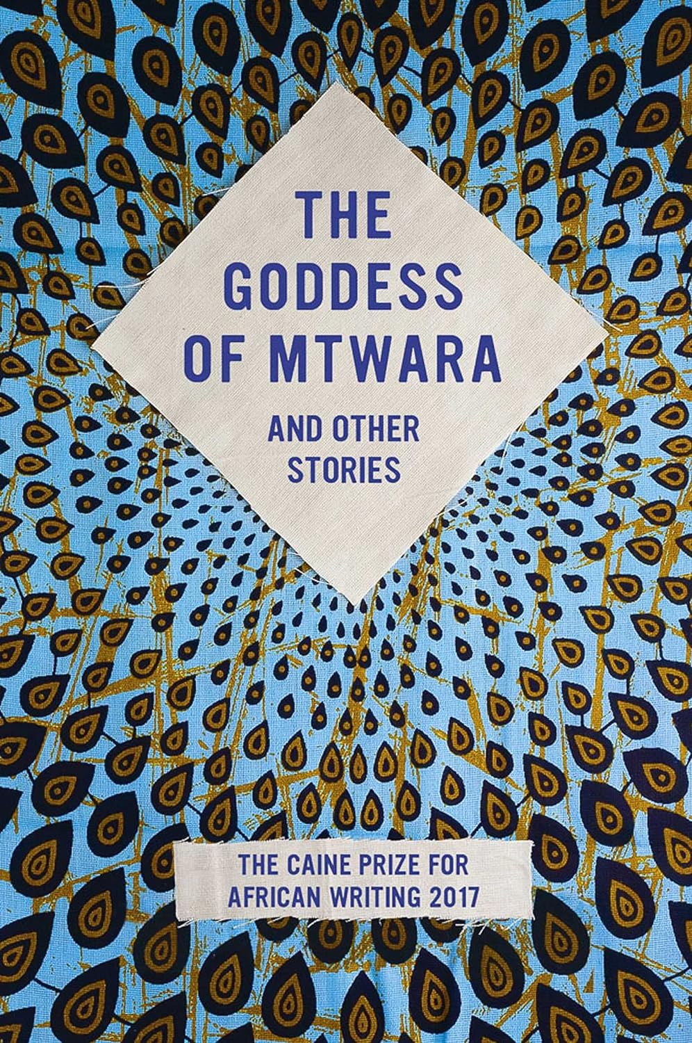 The Goddess of Mtwara and Other Stories, Various authors