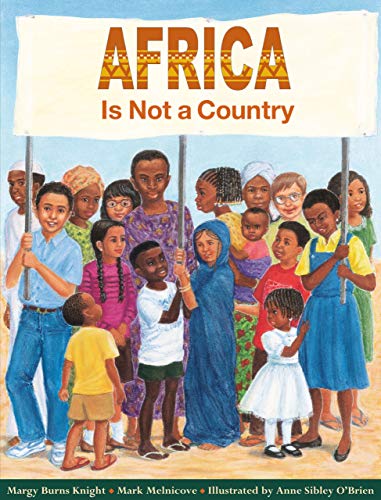 Africa Is Not a Country, Margy Burns Knight, Mark Melnicove