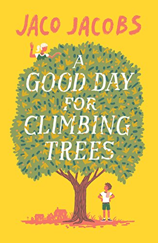 A Good Day for Climbing Trees, Jaco Jacobs Jo