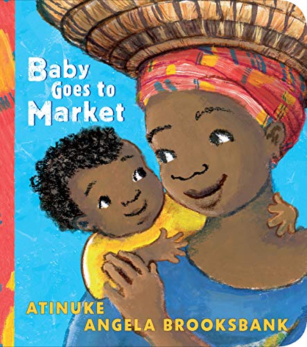 Baby Goes to Market, Atinuke, Angela Brooksbank