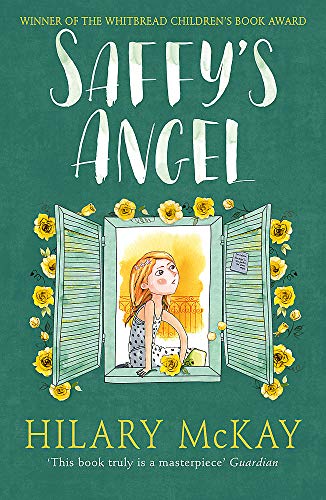 Casson Family: Saffy&#39;s Angel: Book 1, Hilary McKay