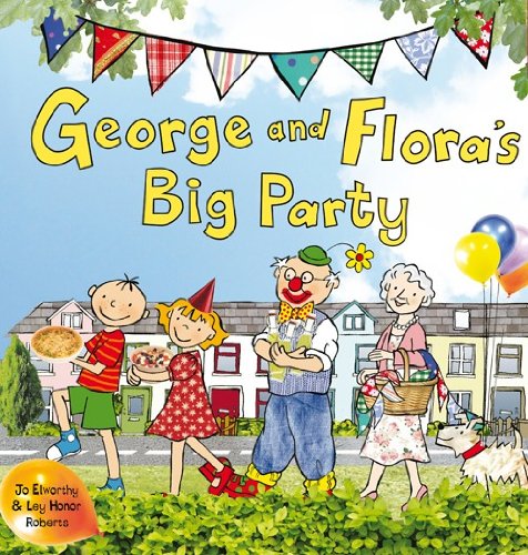 George And Flora&#39;s Big Party , Jo Elworthy