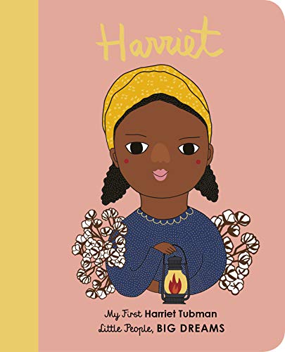 Harriet Tubman: My First Harriet Tubman, Maria Isabel Sanchez Vegara, Pili Aguado