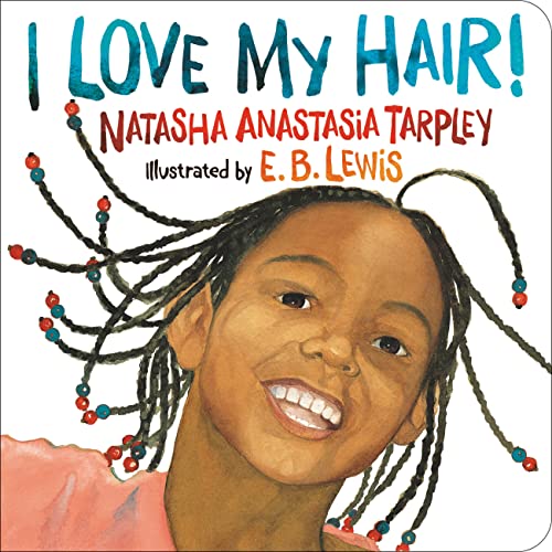 I Love My Hair!, Natasha A Tarpley