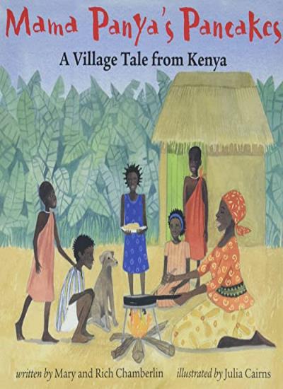 Mama Panya&#39;s Pancakes: A Village Tale from Kenya, Mary and Rich Chamberlin