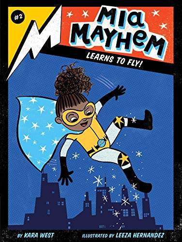 Mia Mayhem learns to fly, Kara West