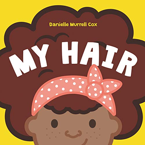 My Hair, Danielle Murrell Cox