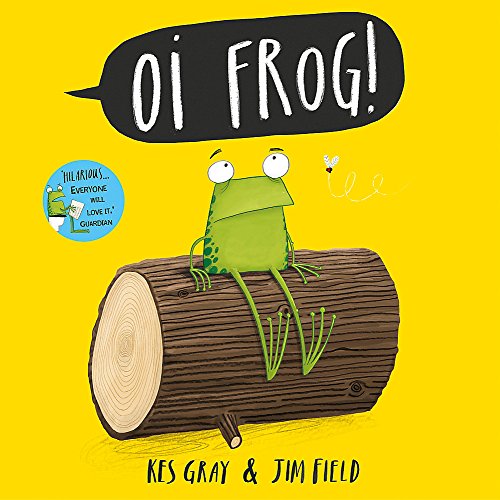 Oi Frog! , Kes Gray, Jim Field