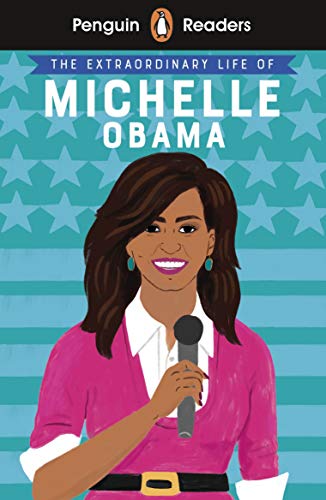 Penguin Readers Level 3: The Extraordinary Life of Michelle Obama, Ladybird