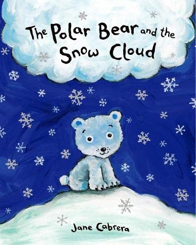 The Polar Bear and the Snow Cloud, Jane Cabera