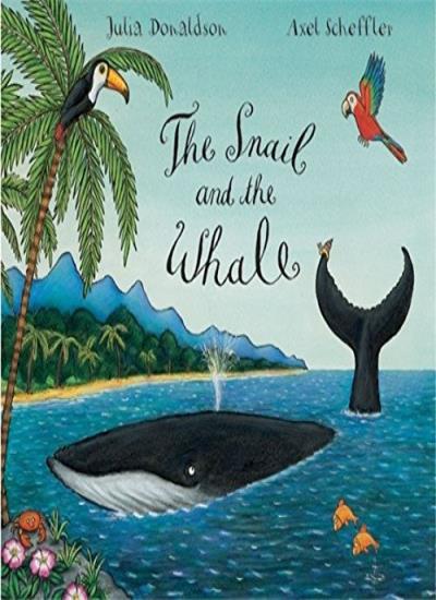 The Snail and the Whale, Julia Donaldson, Axel Scheffler