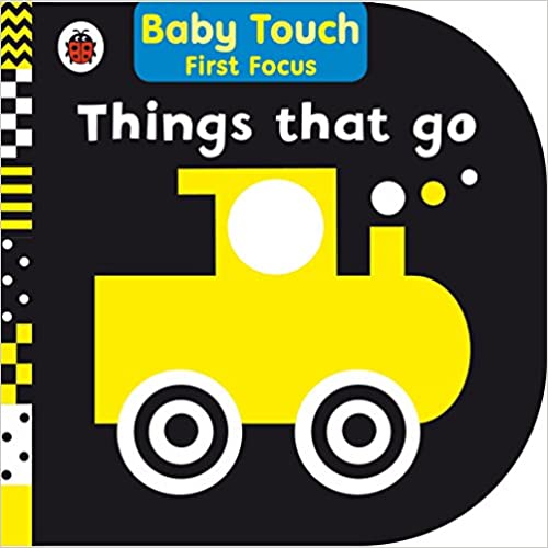 Things That Go: Baby Touch First Focus , Ladybird