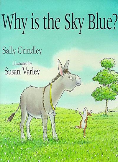 Why is the Sky Blue? , Sally Grindley